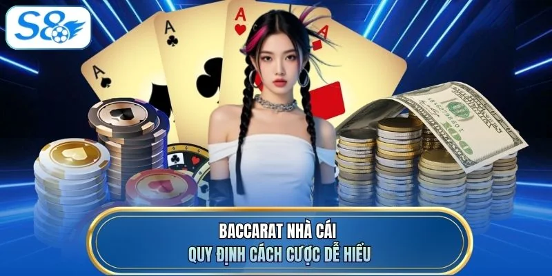 Baccarat nhà cái quy định cách cược dễ hiểu