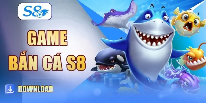 Game Bắn Cá S8 - Khám Phá 5+ Trò Chơi Đổi Thưởng Đỉnh Cao