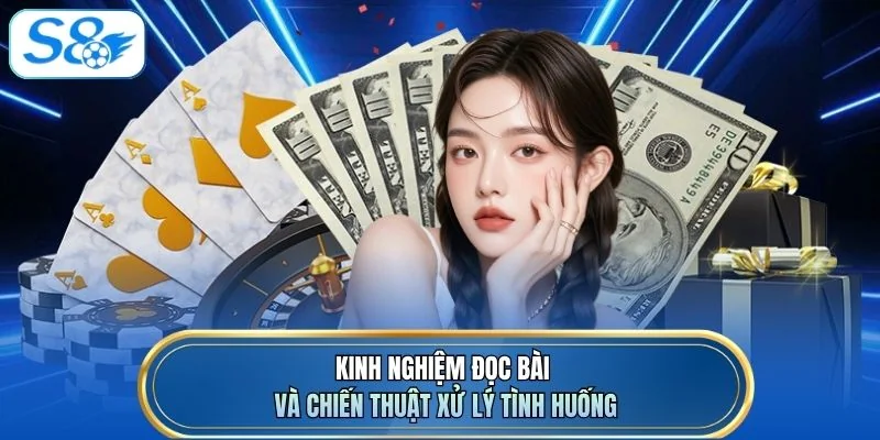 Kinh nghiệm đọc bài và chiến thuật xử lý tình huống