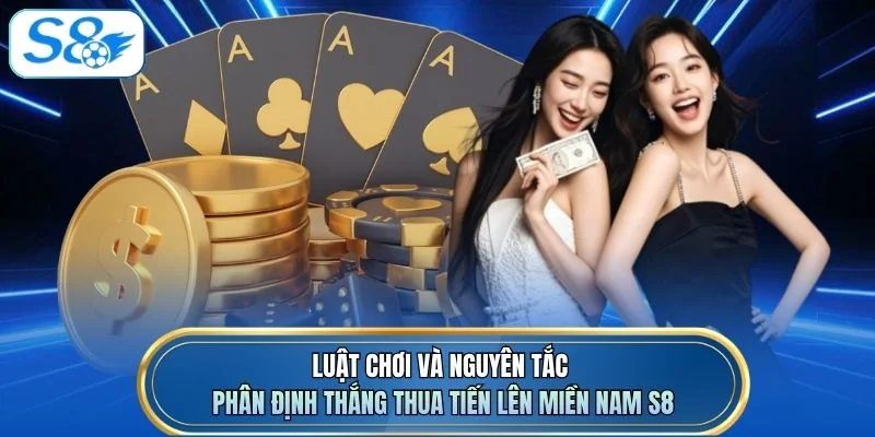 Luật chơi và nguyên tắc phân định thắng thua Tiến lên miền Nam S8