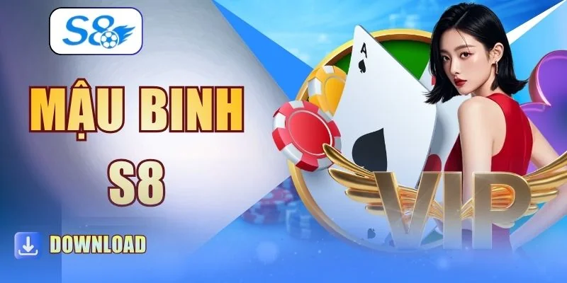 Mậu Binh S8 - Nhận Thưởng Rồng Cuốn Gấp 24 Lần Cược