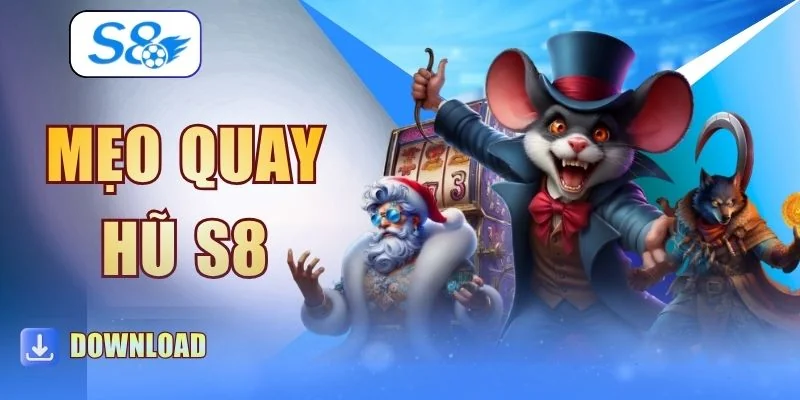 Mẹo Quay Hũ S8 - Khám Phá 4 Bí Quyết Săn Jackpot Hiệu Quả