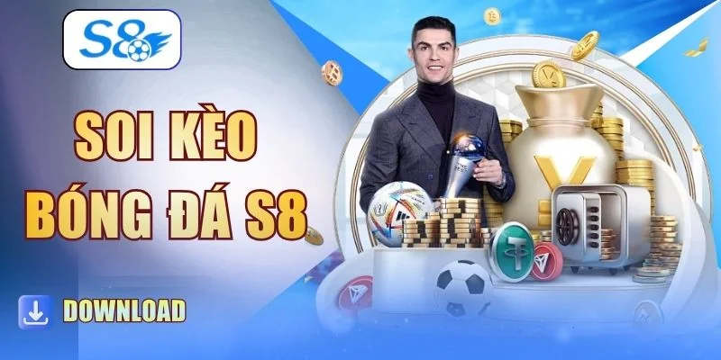 Soi Kèo Bóng Đá S8 Và Cập Nhật Nhận Định Trước Trận 24/7